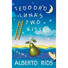 Teodoro Luna's Two Kisses: Poems