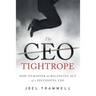 The CEO Tightrope: How to Master the Balancing Act of a Successful CEO