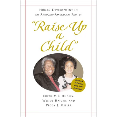"Raise Up a Child": Human Development in an African-American Family