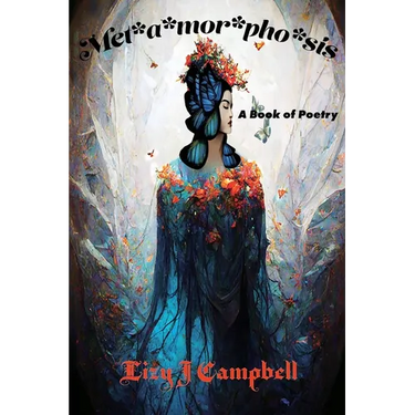 Met*a*mor*pho*sis: A Poetry Book