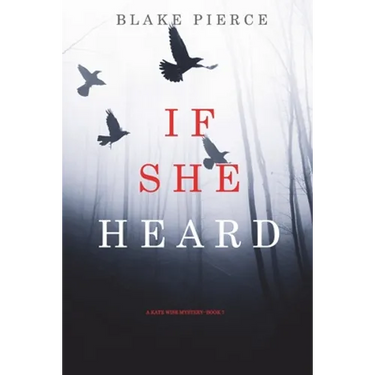 If She Heard (A Kate Wise Mystery-Book 7)