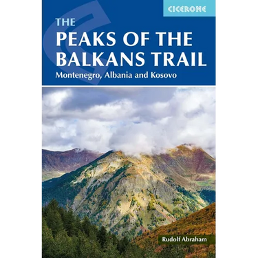 The Peaks of the Balkans Trail: Montenegro, Albania and Kosovo