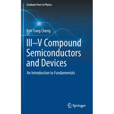 III-V Compound Semiconductors and Devices: An Introduction to Fundamentals