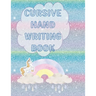 Cursive Hand Writing Book: Over the rainbow to practice cursive writing for kids age 8-12