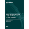 Advanced Digital, Modeling and Control Applies into Various Processes