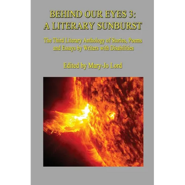 Behind Our Eyes 3: A Literary Sunburst: A Literary Sunburst