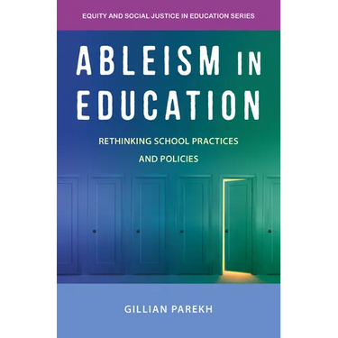 Ableism in Education: Rethinking School Practices and Policies