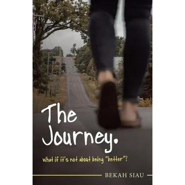 The Journey. What If It's Not About Being "Better"?