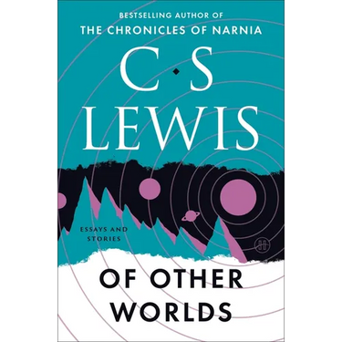 Of Other Worlds: Essays and Stories