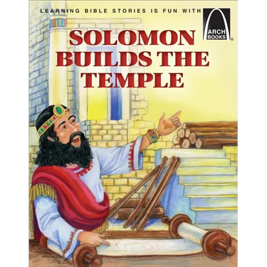 Solomon Builds the Temple - Arch Books