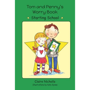Tom and Penny's Worry Book - Starting School