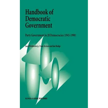 Handbook of Democratic Government: Party Government in 20 Democracies (1945-1990)