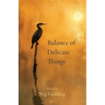 Balance of Delicate Things