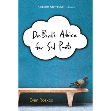 Dr. Bird's Advice for Sad Poets