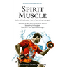 Spirit Muscle: God's Gift to Enable You to Flow in the Holy Spirit