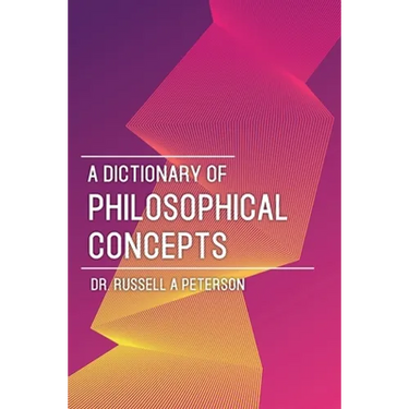 A Dictionary of Philosophical Concepts