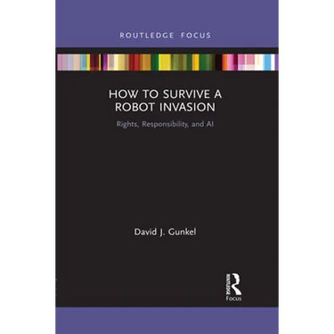 How to Survive a Robot Invasion: Rights, Responsibility, and AI