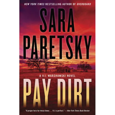 Pay Dirt: A V.I. Warshawski Novel