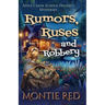 Rumors, Ruses, and Robbery