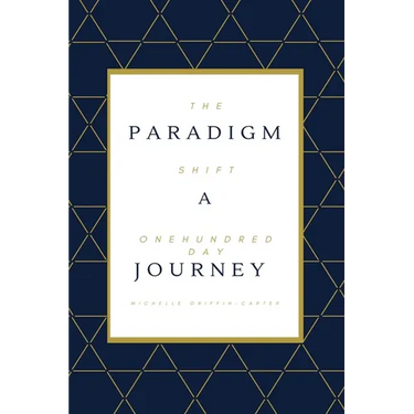 The Paradigm Shift: A One Hundred Day Journey