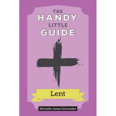The Handy Little Guide to Lent