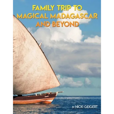 Family Trip To Magical Madagascar And Beyond