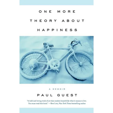 One More Theory about Happiness: A Memoir