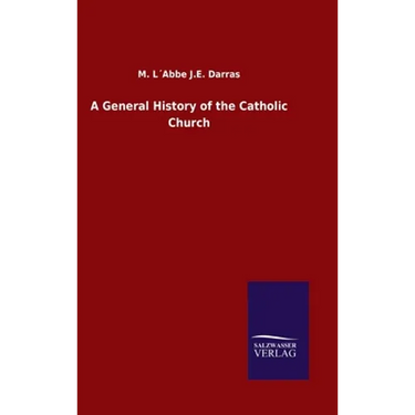 A General History of the Catholic Church