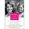 More Than Love: An Intimate Portrait of My Mother, Natalie Wagner