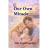 Our Own Miracle