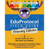 The Eduprotocol Field Guide Primary Edition: 5 Lesson Frames for TK-2 Plus Start-up Guidance