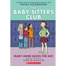 Mary Anne Saves the Day: A Graphic Novel (the Baby-Sitters Club #3)