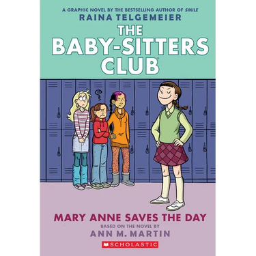 Mary Anne Saves the Day: A Graphic Novel (the Baby-Sitters Club #3)