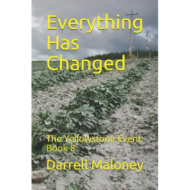 Everything Has Changed: The Yellowstone Event: Book 8