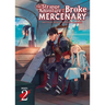 The Strange Adventure of a Broke Mercenary (Light Novel) Vol. 2