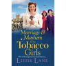 Marriage and Mayhem for the Tobacco Girls