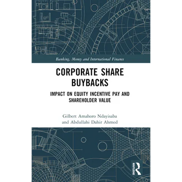 Corporate Share Buybacks: Impact on Equity Incentive Pay and Shareholder Value