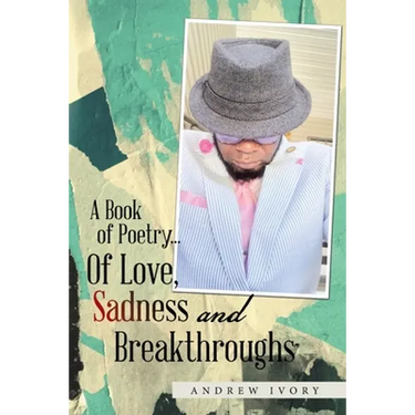 A Book of Poetry... of Love, Sadness and Breakthroughs