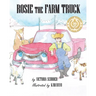 Rosie the Farm Truck