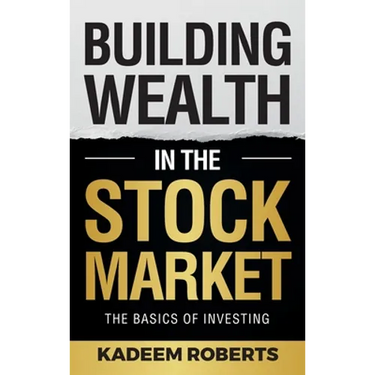 Building Wealth in the Stock Market: The Basics of Investing