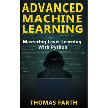 Advanced Machine Learning: Mastering Level Learning with Python