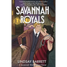 Savannah Royals: A Savannah Wolves Heist Novel