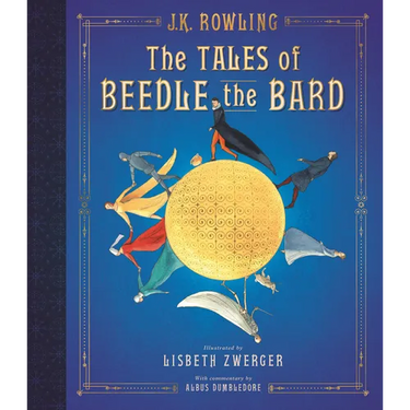 The Tales of Beedle the Bard: The Illustrated Edition