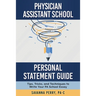 Physician Assistant School Personal Statement Guide: Tips, Tricks, and Techniques to Write Your PA School Essay