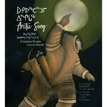 Arctic Song: Creation Stories from the Arctic