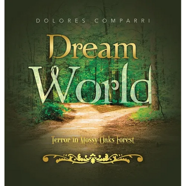Dream World: Terror in Mossy Oaks Forest