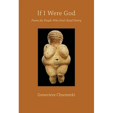 If I Were God: Poems for People Who Don't Read Poetry