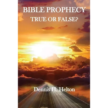 Bible Prophecy, True or False