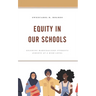 Equity in Our Schools: Ensuring Marginalized Students Achieve at a High Level