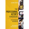 The Professional Actor's Handbook: From Casting Call to Curtain Call